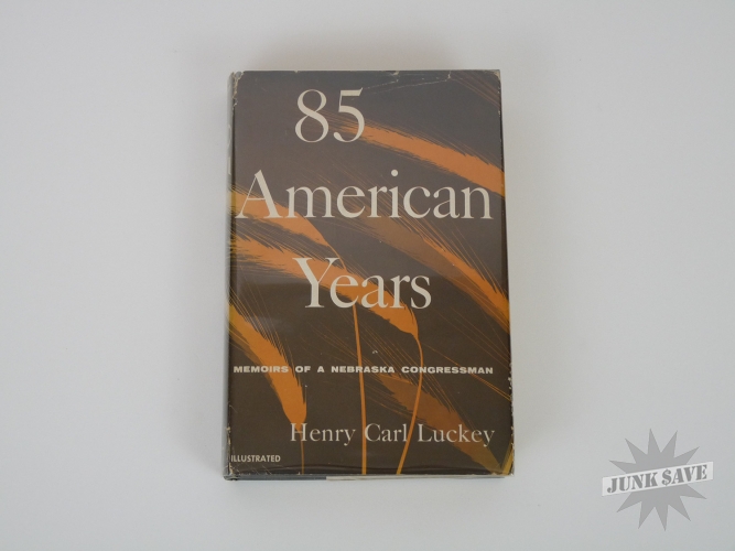 85 American Years Signed Hardcover Congressman Henry Carl Luckey