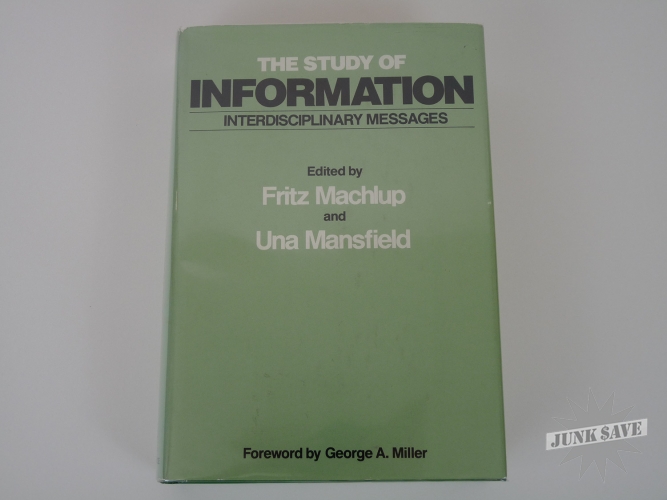 The Study of Information by Fritz Machlup and Una Mansfield